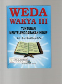 Image of Weda Wakya III : Tuntunan Menyelenggarakan Hidup